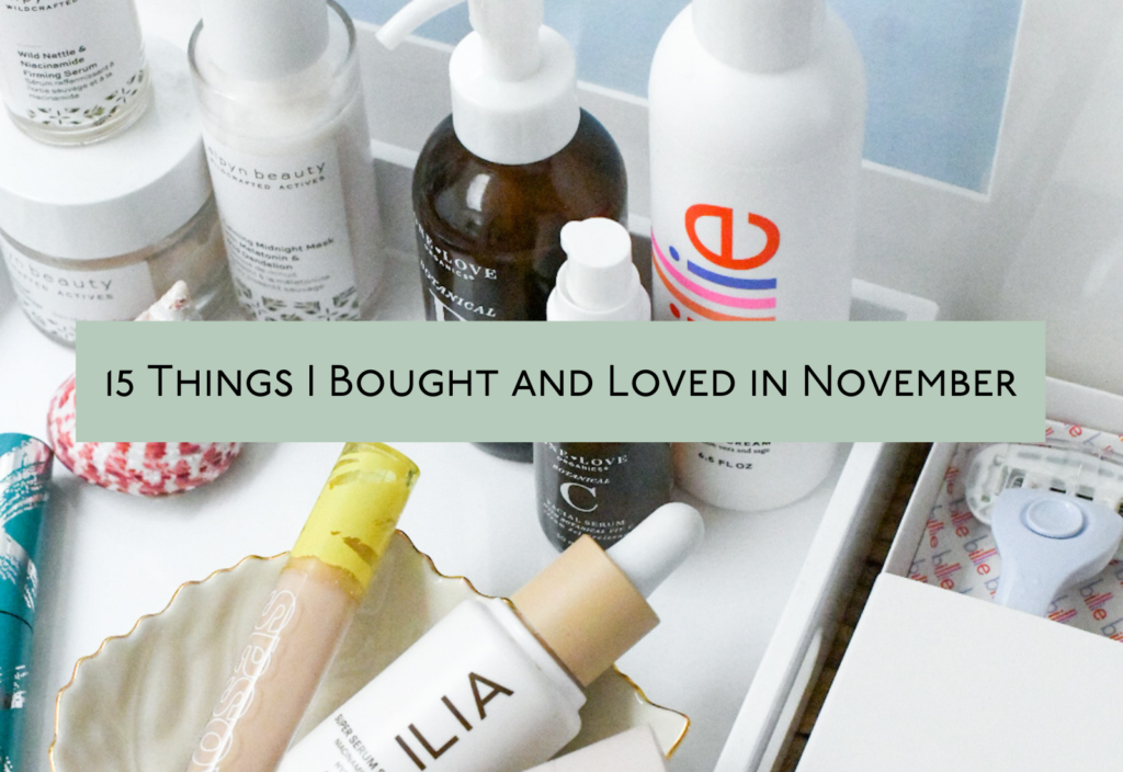 15 Things I Bought and Loved in November
